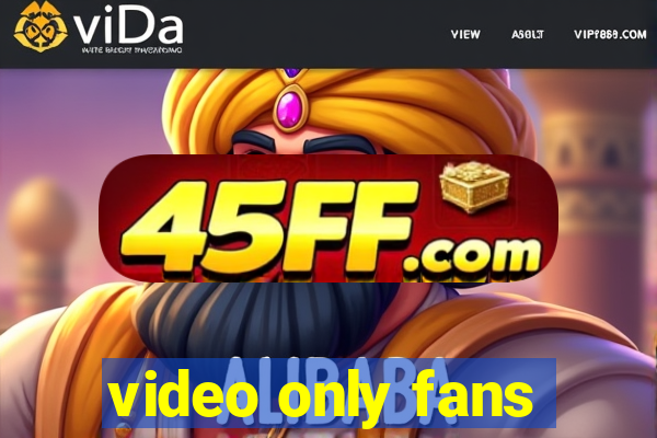 video only fans